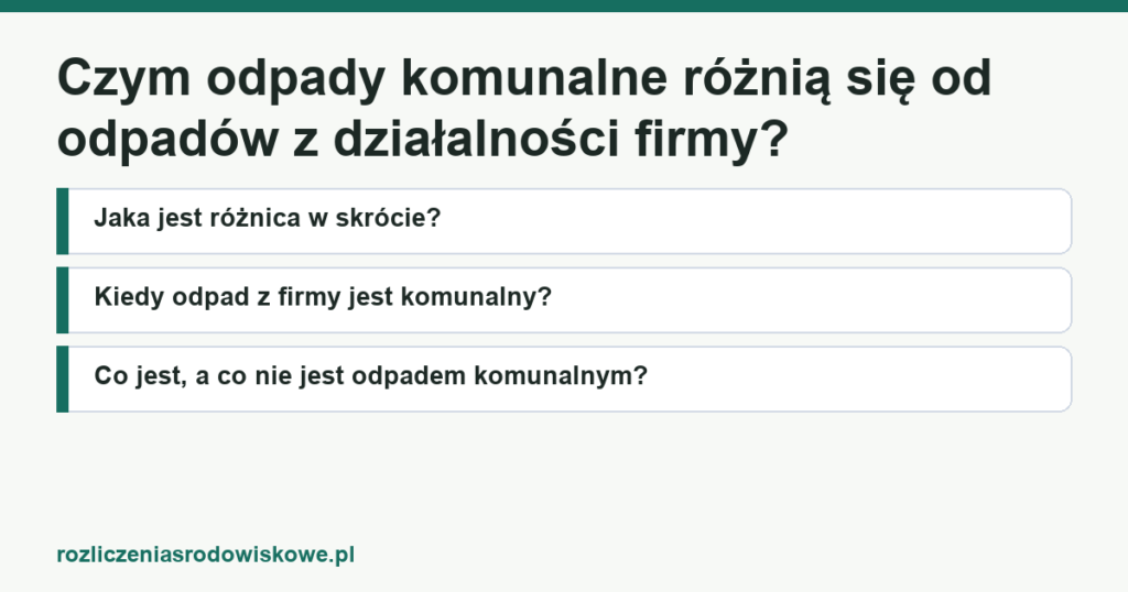 Czym odpady komunalne różnią się od odpadów z działalności firmy?