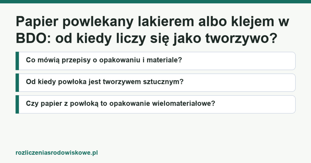 Papier powlekany lakierem albo klejem w BDO: od kiedy liczy się jako tworzywo?